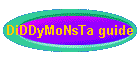DiDDyMoNsTa guide